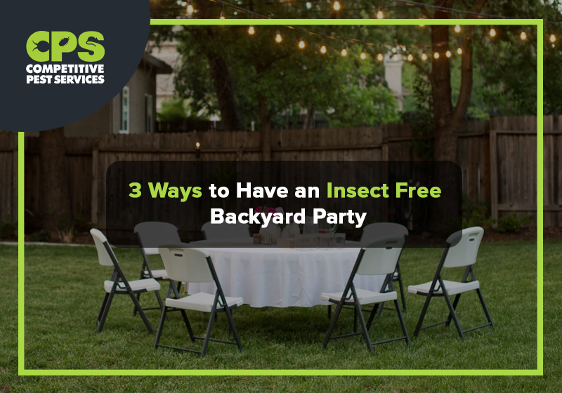 3 Ways to Have an Insect Free Backyard Party