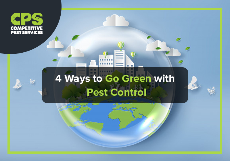 4 Ways to Go Green with Pest Control